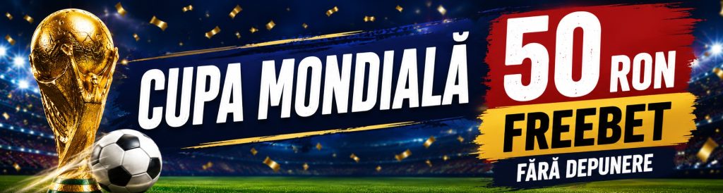50 ron freebet cupa mondiala